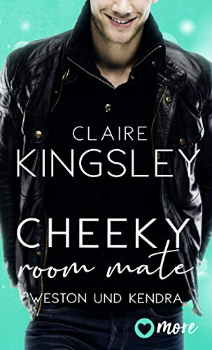 Cheeky Room Mate: Weston und Kendra (Bookboyfriends Reihe 2)