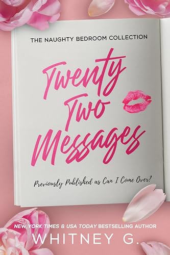 Twenty-Two Messages: A 'He's My Dad's Best Friend' Story (Naughty Bedroom Collection Book 1)