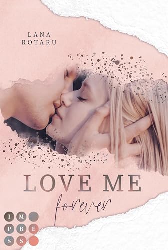 Love Me Forever (Crushed-Trust-Reihe 4): New Adult Liebesroman