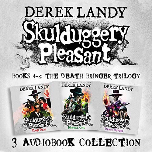 Skulduggery Pleasant: Audio Collection Books 4-6: The Death Bringer Trilogy: Dark Days, Mortal Coil, Death Bringer
