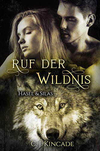 Ruf der Wildnis: Hasel & Silas (Band 3)