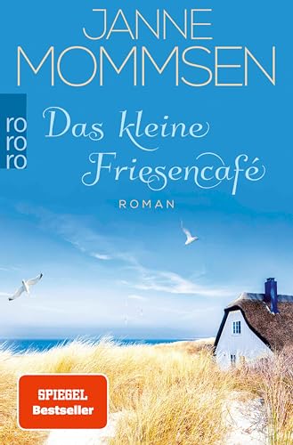 Das kleine Friesencafé: Ein Inselroman (Die kleine Friesencafé-Reihe 1)