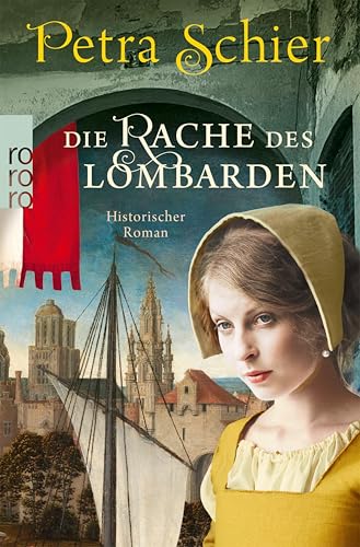 Die Rache des Lombarden: Historischer Roman (Die Lombarden-Reihe 3)
