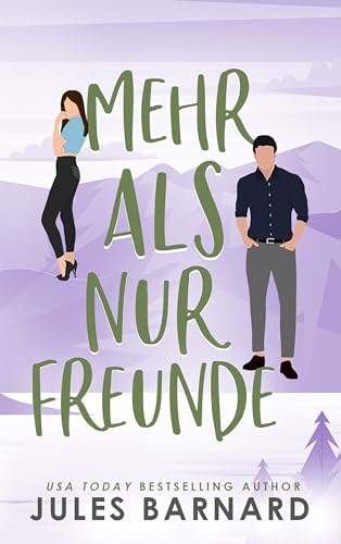 Mehr als nur Freunde (Die Männer aus Lake Tahoe 4)