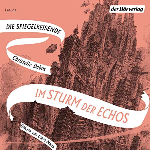 Im Sturm der Echos: Die Spiegelreisende 4