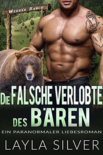 Die falsche Verlobte des Bären: Ein paranormaler Liebesroman (Werbär Ranch 2)