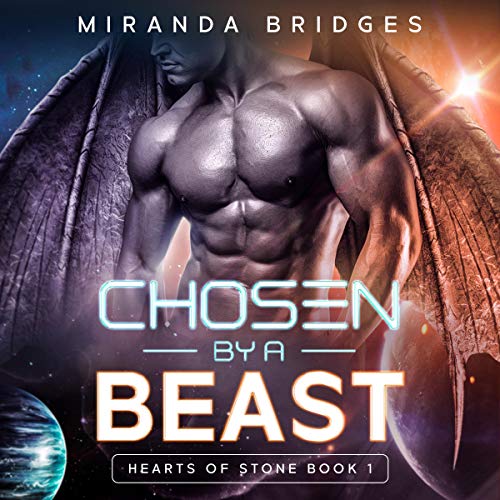 Chosen by a Beast: An Alien Breeder Romance: Hearts of Stone, Book 1