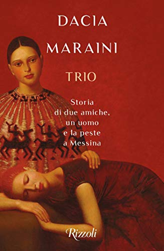 Trio: Storia di due amiche, un uomo e la peste a Messina