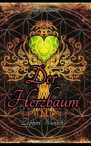 Der Herzbaum: Zephirs Wunsch