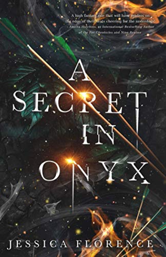 A Secret In Onyx (Onyx Series, Band 1)