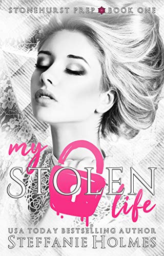 My Stolen Life: a high school bully romance (Stonehurst Prep Book 1)