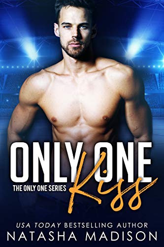 Only One Kiss: A Single Dad Sports Romance (Only One Series)