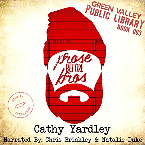 Prose Before Bros: Green Valley Library, Book 3