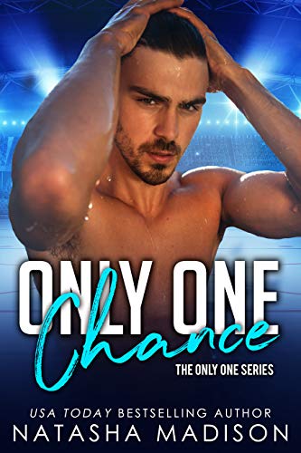 Only One Chance: An Enemies to Lovers Sports Romance (Only One Series 2)