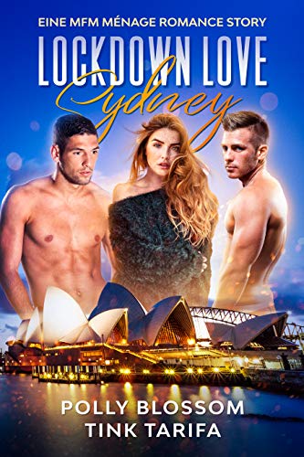 Lockdown Love Sydney: Eine MFM Ménage Romance Story