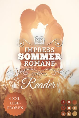 Impress Reader Sommer 2020: Verliebe dich mit uns!: Romantische XXL-Leseproben