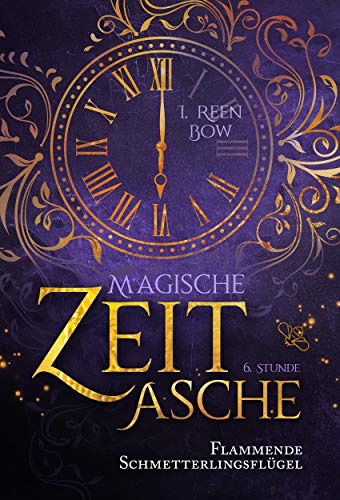 Magische Zeitasche - Sechste Stunde: Flammende Schmetterlingsflügel