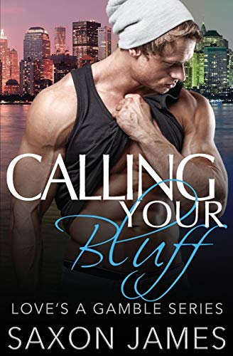 Calling Your Bluff (Reckless Love Series, Band 2)
