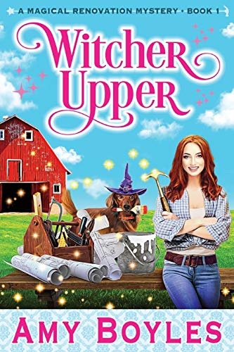 Witcher Upper (Magical Renovation Mysteries, Band 1)