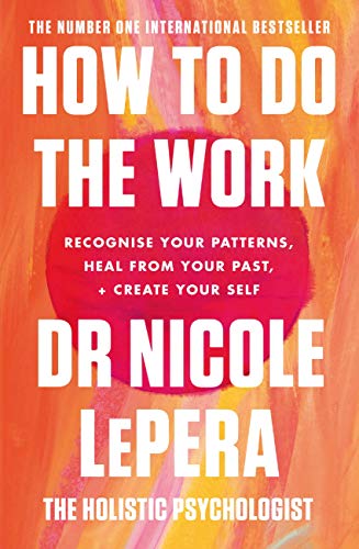 How To Do The Work: the million-copy global bestseller (English Edition)