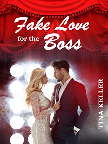 Fake Love for the Boss (Boss Romance 14)