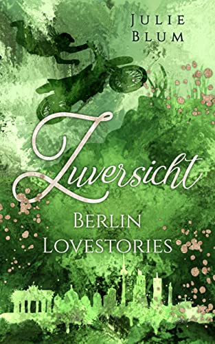 Zuversicht (Berlin Lovestories 2)