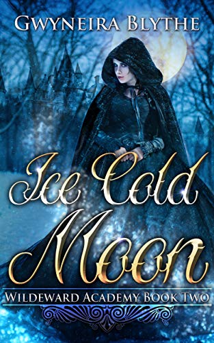 Ice Cold Moon (Wildeward Academy Book 2)