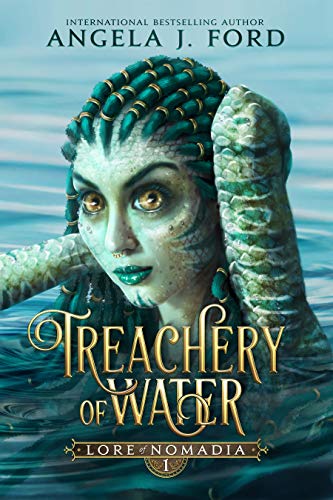 Treachery of Water: An Epic Fantasy Saga (Lore of Nomadia Book 1)