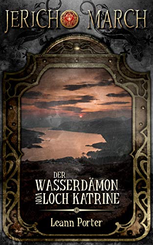 Jericho March - Der Wasserdämon von Loch Katrine (Dämonenjäger Jericho March 5)