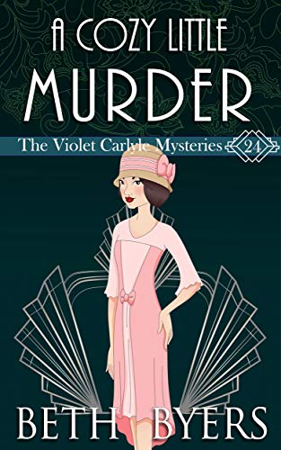 A Cozy Little Murder: A Violet Carlyle Cozy Historical Mystery (The Violet Carlyle Mysteries Book 24)