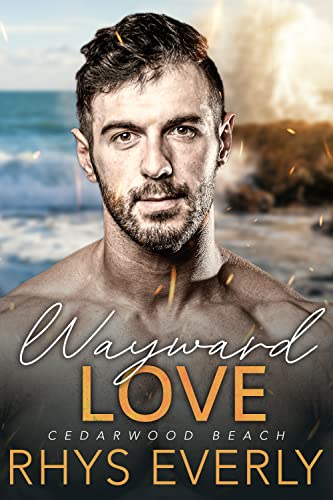 Wayward Love: A best friend's dad romance (Cedarwood Beach Book 2)