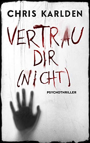 Vertrau dir (nicht): Psychothriller