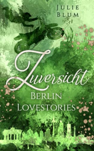 Zuversicht (Berlin Lovestories, Band 2)
