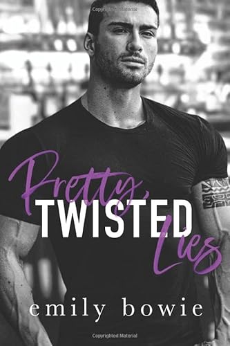 Pretty, Twisted Lies: A friends to lovers standalone