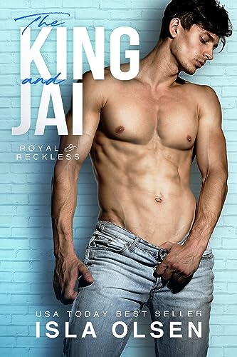The King and Jai (Royal & Reckless Book 1)