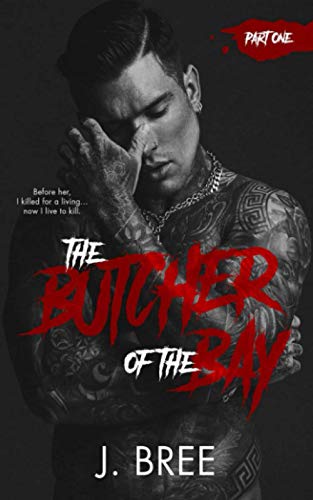 The Butcher of the Bay: Part I (The Butcher Duet, Band 1)