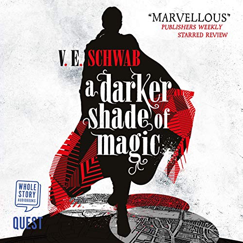 A Darker Shade of Magic: Shades of Magic, Book 1