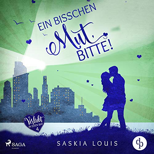 Ein bisschen Mut, bitte!: Verliebt in Eden Bay 4