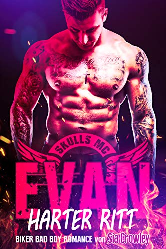 Skulls MC - Evan - Harter Ritt: Biker Bad Boy Romance