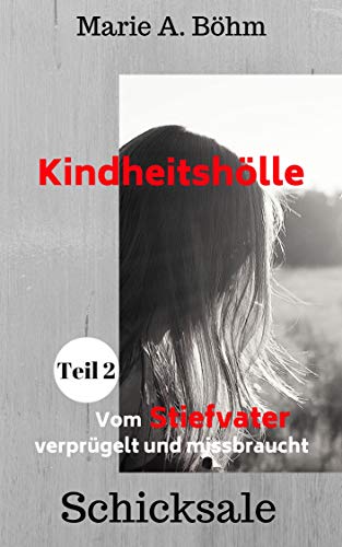 Kindheitshölle: Vom Stiefvater verprügelt und missbraucht