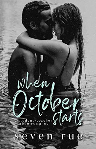 When October Starts: A Student-Teacher, Age Gap, Taboo Romance