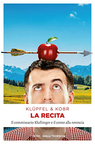 La recita - Il commissario Kluftinger e il conto alla rovescia