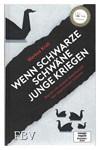 Markus Krall: Wenn schwarze Schwäne Junge kriegen