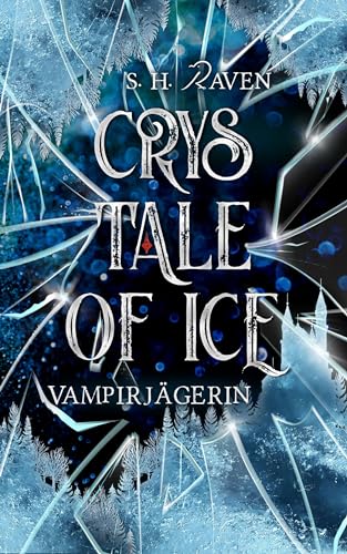 Crys Tale of Ice: Vampirjägerin (Crys Tales 1)