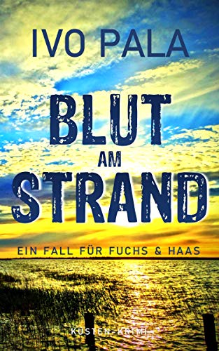 Ein Fall für Fuchs & Haas: Blut am Strand - Krimi