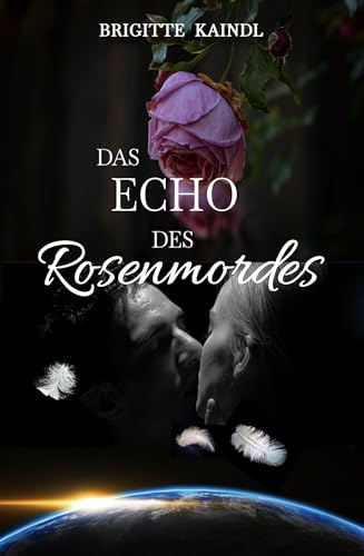 Das Echo des Rosenmordes