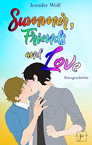 Summer, Friends and Love: Kurzgeschichte