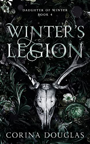 Winter's Legion: A dark fantasy romance (Daughter of Winter, Book 4)