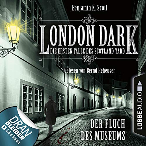 Der Fluch des Museums: London Dark - Die ersten Fälle des Scotland Yard 6