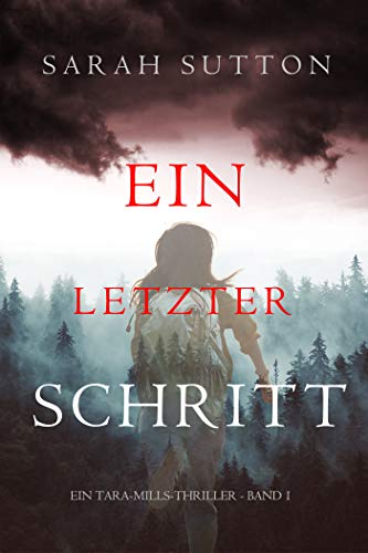 Ein letzter Schritt (Ein Tara-Mills-Thriller - Band 1)